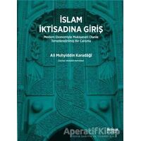 İslam İktisadına Giriş - Ali Muhyiddin Karadaği - İktisat Yayınları