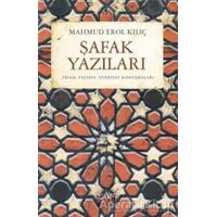 Şafak Yazıları - Mahmud Erol Kılıç - Sufi Kitap