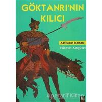 Göktanrı’nın Kılıcı - Hüseyin Adıgüzel - İleri Yayınları