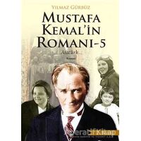 Mustafa Kemalin Romanı - 5 - Yılmaz Gürbüz - İleri Yayınları