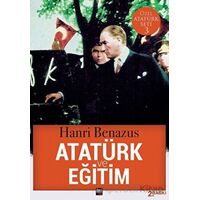 Atatürk ve Eğitim - Hanri Benazus - İleri Yayınları