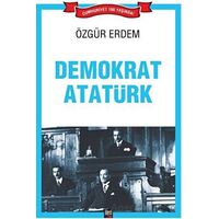 Demokrat Atatürk - Özgür Erdem - İleri Yayınları