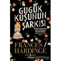 Guguk Kuşunun Şarkısı - Frances Hardinge - İş Bankası Kültür Yayınları