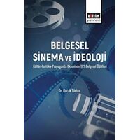 Belgesel Sinema ve İdeoloji - Burak Türten - Eğitim Yayınevi - Bilimsel Eserler