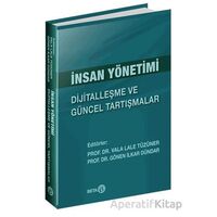 İnsan Yönetimi: Dijitalleşme ve Güncel Tartışmalar - Vala Lale Tüzüner - Beta Yayınevi