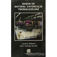 Basın ve Sayısal Yayıncılık Teknolojileri - Nuri Sertaç Sırma - Anahtar Kitaplar Yayınevi