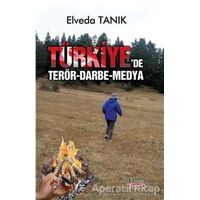 Türkiyede Terör, Darbe ve Medya - Elveda Tanık - Barış Kitap