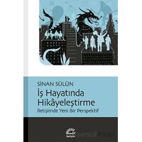 İş Hayatında Hikayeleştirme İletişimde Yeni Bir Perspektif - Sinan Sülün - İletişim