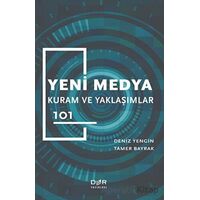 Yeni Medya Kuram ve Yaklaşımlar 101 - Tamer Bayrak - Der Yayınları