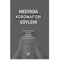 Medyada Koronafobi Söylemi - Oktay Çınar - Paradigma Akademi Yayınları