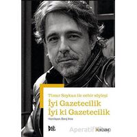 İyi Gazetecilik İyi ki Gazetecilik - Timur Soykan ile Nehir Söyleşi - Kolektif - Delidolu