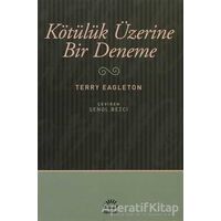 Kötülük Üzerine Bir Deneme - Terry Eagleton - İletişim Yayınevi