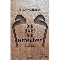 Bir Harf Bir Medeniyet Mim Kitabı - İlhami Yurdakul - Timaş Yayınları