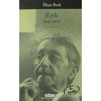 Eşik 1947-1975 - İlhan Berk - Yapı Kredi Yayınları