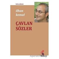 Çavlan Sözler - İlhan Kemal - Klaros Yayınları