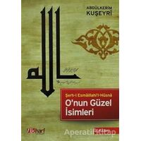 O’nun Güzel İsimleri - Abdülkerim Kuşeyri - İlkharf Yayınevi