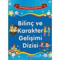 Kısa Hikayelerle Çocuk Gelişimi - Bilinç ve Karakter Gelişimi Dizisi (18 Kitap)