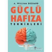 Güçlü Hafıza Teknikleri - A. William Deckard - Eftalya Kitap