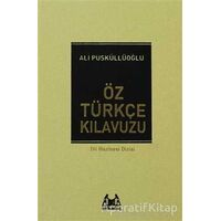 Öz Türkçe Kılavuzu - Ali Püsküllüoğlu - Arkadaş Yayınları