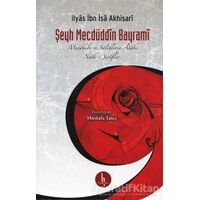 Şeyh Mecdüddin Bayrami Menakıbı ve Saliklerin Adabı - Nutk - i Şerifler