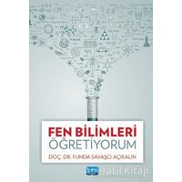 Fen Bilimleri Öğretiyorum - Funda Savaşcı Açıkalın - Nobel Akademik Yayıncılık
