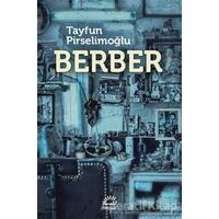Berber - Tayfun Pirselimoğlu - İletişim Yayınevi