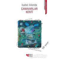 Canavarlar Kenti Birinci Kitap - Isabel Allende - Can Çocuk Yayınları