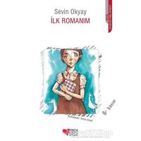 İlk Romanım - Sevin Okyay - Can Çocuk Yayınları