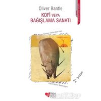 Kofi Veya Bağışlama Sanatı - Oliver Bantle - Can Çocuk Yayınları