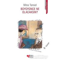 Büyüyünce Ne Olacaksın? - Mina Tansel - Can Çocuk Yayınları