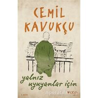 Yalnız Uyuyanlar İçin - Cemil Kavukçu - Can Yayınları