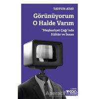 Görünüyorum O Halde Varım - Tayfun Atay - Can Yayınları