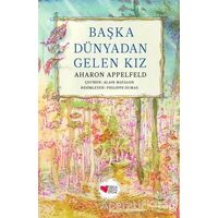 Başka Dünyadan Gelen Kız - Aharon Appelfeld - Can Çocuk Yayınları