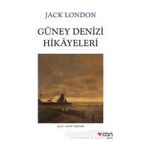 Güney Denizi Hikayeleri - Jack London - Can Yayınları