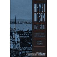 Bize Göre - Ahmet Haşim - Can Yayınları