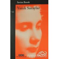 Yanık Saraylar - Sevim Burak - Yapı Kredi Yayınları