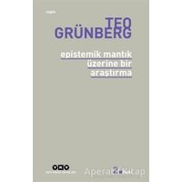 Epistemik Mantık Üzerine Bir Araştırma - Teo Grünberg - Yapı Kredi Yayınları