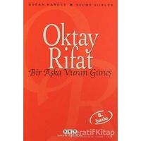 Bir Aşka Vuran Güneş - Oktay Rifat - Yapı Kredi Yayınları