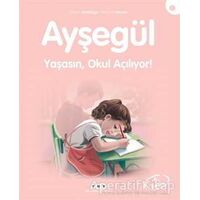 Yaşasın Okul Açılıyor - Ayşegül - Gilbert Delahaye - Yapı Kredi Yayınları