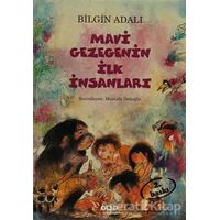 Mavi Gezegenin İlk İnsanları - Bilgin Adalı - Yapı Kredi Yayınları