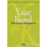 Nerdesin Arkadaşım - Yaşar Kemal - Yapı Kredi Yayınları