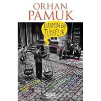 Kafamda Bir Tuhaflık - Orhan Pamuk - Yapı Kredi Yayınları