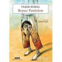 Beyaz Pantolon - Yaşar Kemal - Yapı Kredi Yayınları