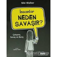 İnsanlar Neden Savaşır? - Niki Walker - Yapı Kredi Yayınları