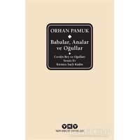 Babalar, Analar ve Oğullar - Orhan Pamuk - Yapı Kredi Yayınları