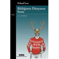 Bildiğimiz Dünyanın Sonu - Erlend Loe - Yapı Kredi Yayınları