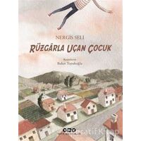 Rüzgarla Uçan Çocuk - Nergis Seli - Yapı Kredi Yayınları