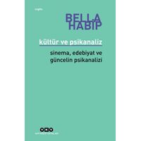 Kültür ve Psikanaliz - Bella Habip - Yapı Kredi Yayınları