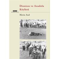 Dionisos ve Anadolu Köylüsü - Metin And - Yapı Kredi Yayınları
