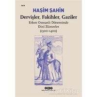 Dervişler, Fakihler, Gaziler - Erken Osmanlı Döneminde Dini Zümreler (1300-1400)